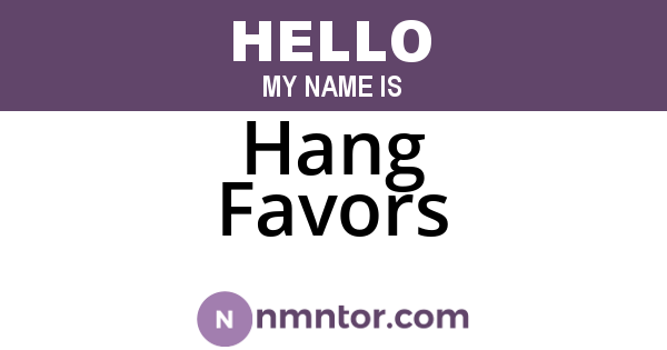 Hang Favors