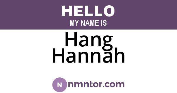 Hang Hannah