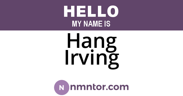Hang Irving
