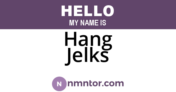 Hang Jelks