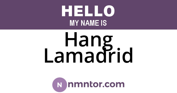 Hang Lamadrid