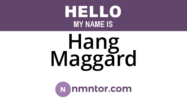 Hang Maggard