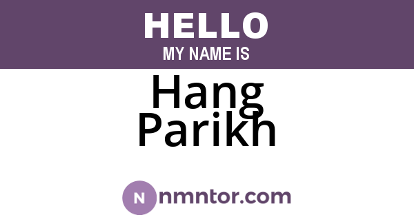 Hang Parikh