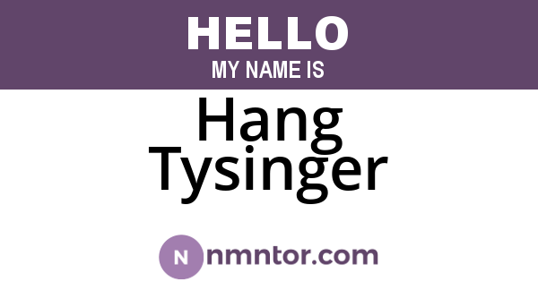 Hang Tysinger