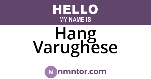 Hang Varughese