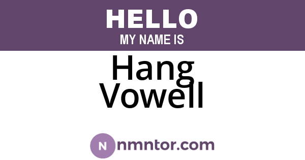 Hang Vowell