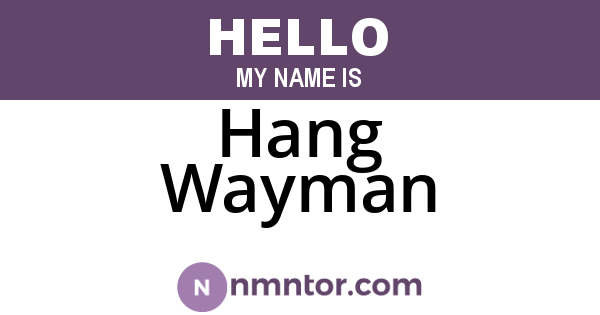 Hang Wayman