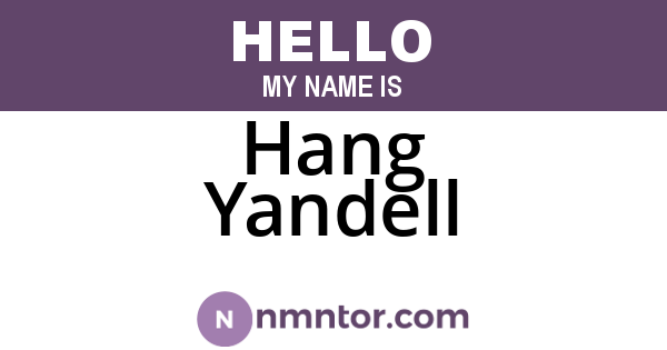 Hang Yandell