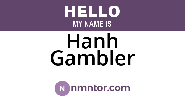 Hanh Gambler