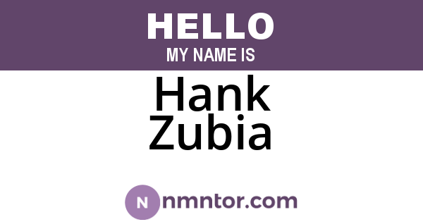 Hank Zubia