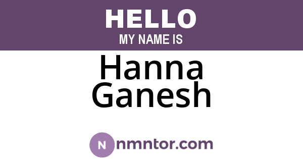 Hanna Ganesh