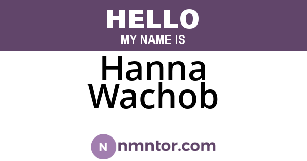 Hanna Wachob