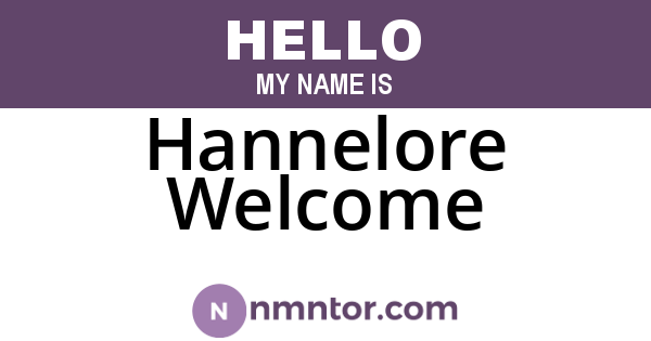 Hannelore Welcome