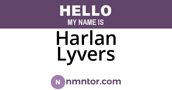 Harlan Lyvers