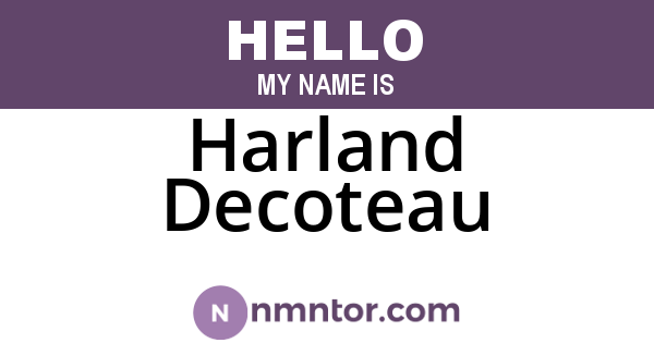 Harland Decoteau