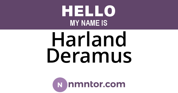 Harland Deramus