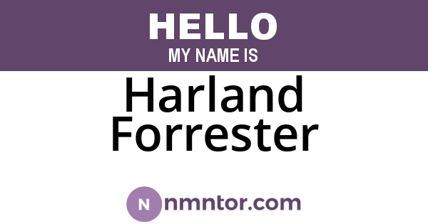 Harland Forrester
