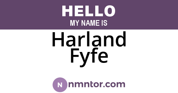 Harland Fyfe