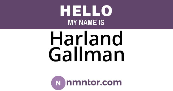 Harland Gallman