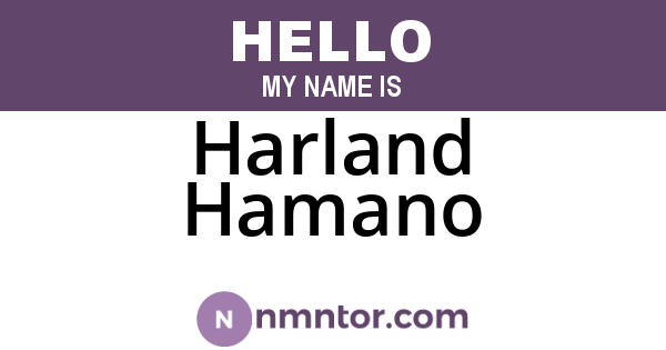 Harland Hamano