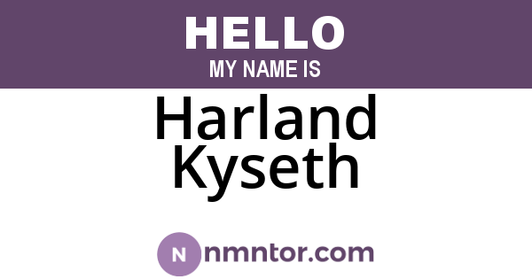 Harland Kyseth