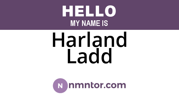 Harland Ladd