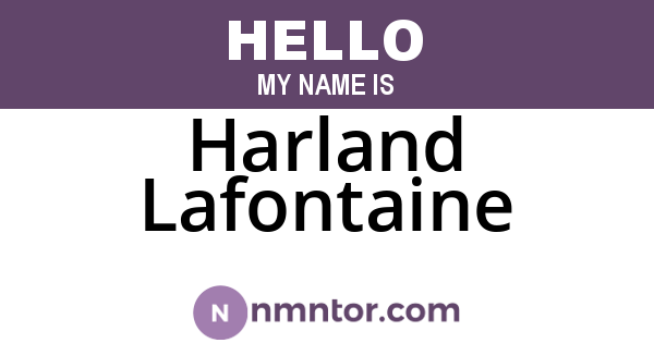 Harland Lafontaine