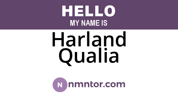 Harland Qualia