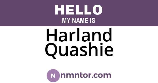 Harland Quashie