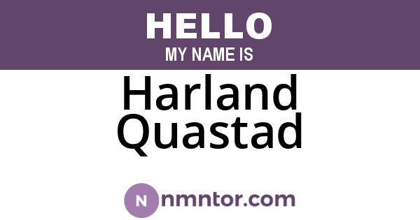 Harland Quastad