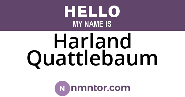 Harland Quattlebaum