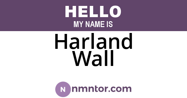 Harland Wall