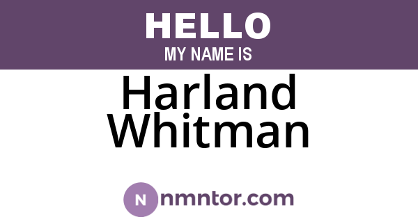 Harland Whitman