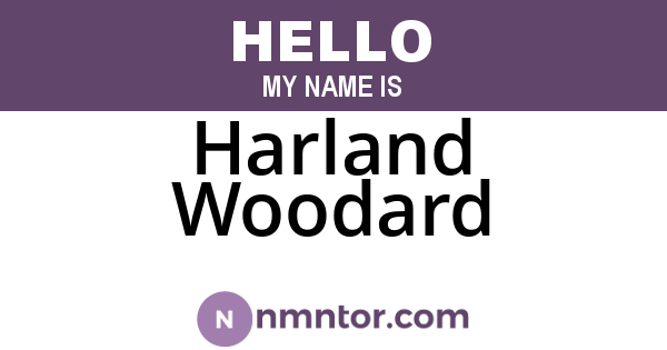Harland Woodard