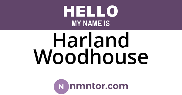 Harland Woodhouse