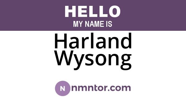 Harland Wysong