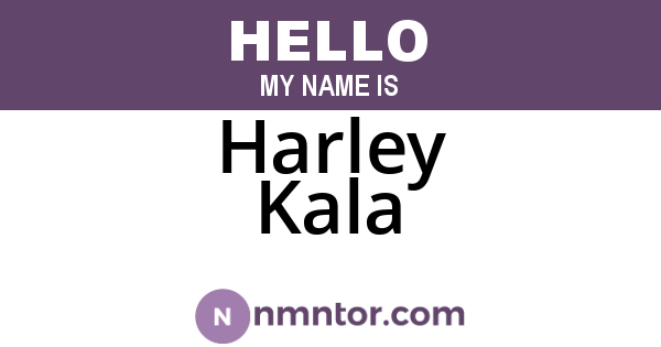 Harley Kala