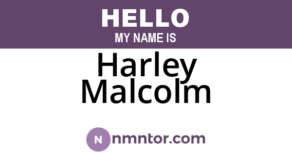 Harley Malcolm