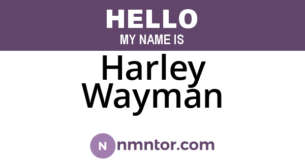 Harley Wayman