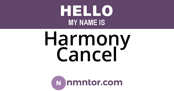 Harmony Cancel