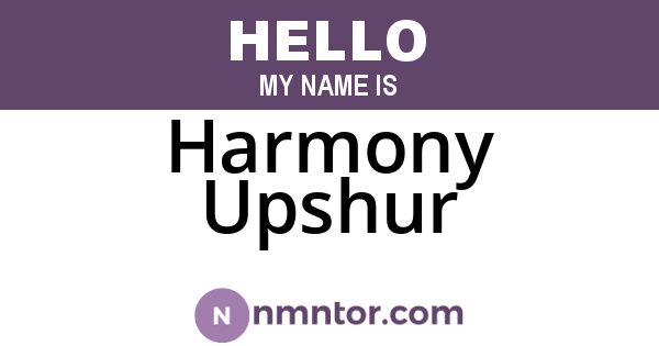 Harmony Upshur