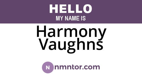 Harmony Vaughns