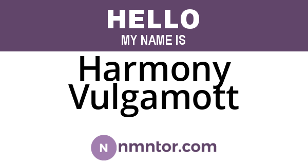 Harmony Vulgamott