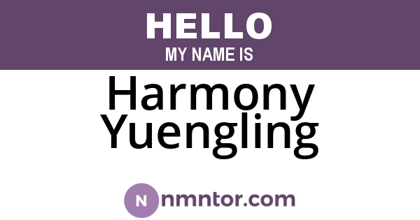 Harmony Yuengling