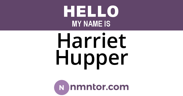 Harriet Hupper
