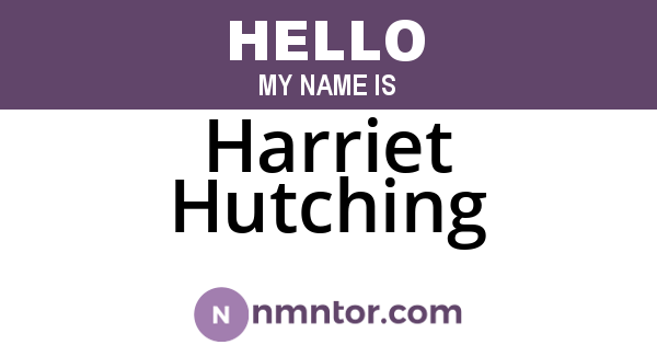 Harriet Hutching