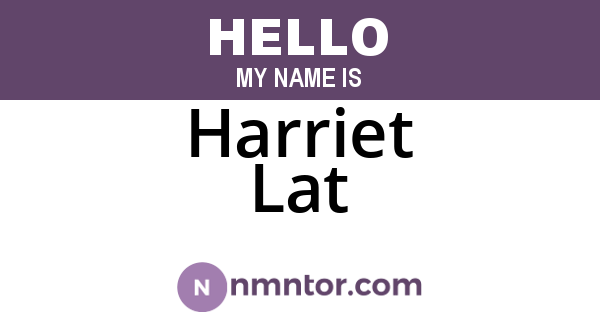 Harriet Lat