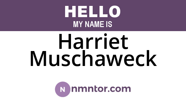 Harriet Muschaweck