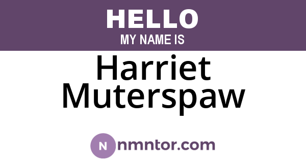 Harriet Muterspaw