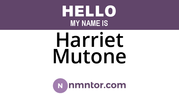 Harriet Mutone